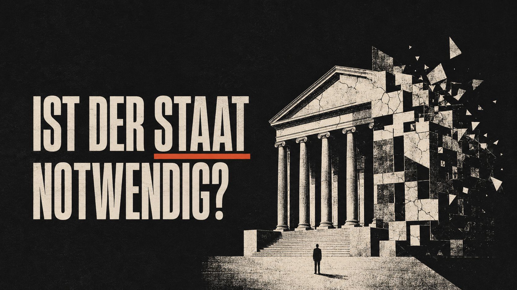Ist der Staat notwendig?